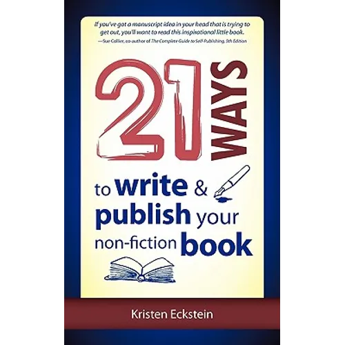 21 Ways to Write & Publish Your Non-Fiction Book - Paperback