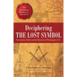 Deciphering the Lost Symbol: Freemasons, Myths and the Mysteries of Washington, D.C. - Paperback