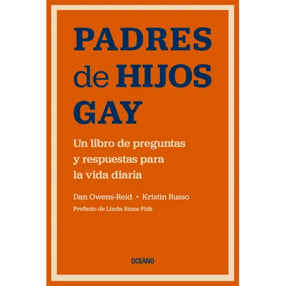 Padres de Hijos Gay.: Un Libro de Preguntas Y Respuestas Para La Vida Diaria - Paperback