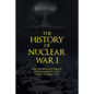 The History of Nuclear War I: How Hiroshima and Nagasaki Were Devastated by Nuclear Weapons in August 1945. - Paperback