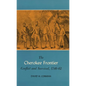 The Cherokee Frontier: Conflict and Survival, 1740-62 - Paperback
