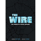 The Wire: The Complete Visual History: (The Wire Book, Television History, Photography Coffee Table Books) - Hardcover