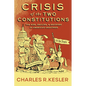 Crisis of the Two Constitutions: The Rise, Decline, and Recovery of American Greatness - Hardcover