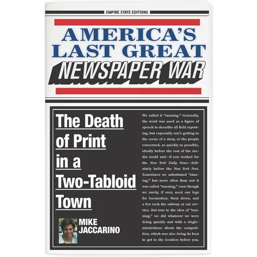 America's Last Great Newspaper War: The Death of Print in a Two-Tabloid Town - Paperback