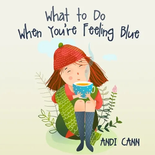 What to Do When You're Feeling Blue - Paperback