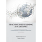 Teaching and Learning at a Distance: Foundations of Distance Education - Hardcover
