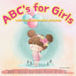 ABC's for Girls with Cute watercolor pictures: ABC Alphabet Book for kids From A to Z, Baby Book, Toddler Book - Paperback
