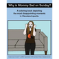 Why Is Mommy Sad on Sunday?: Disappointing Moments in Cleveland Sports Coloring Book - Paperback
