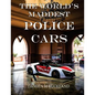 The World's Maddest Police Cars - Paperback