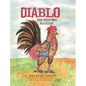 Diablo: The Fighting Rooster - Hardcover