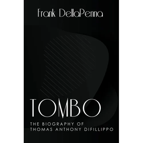 Tombo, The Biography of Thomas Anthony DiFillippo - Paperback