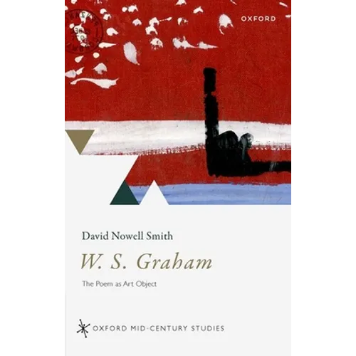 W. S. Graham: The Poem as Art Object - Hardcover
