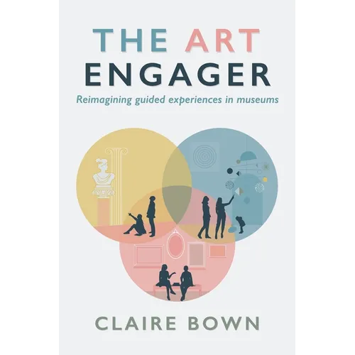 The Art Engager: Reimagining Guided Experiences in Museums - Paperback