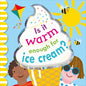 Is It Warm Enough for Ice Cream? - Board Book