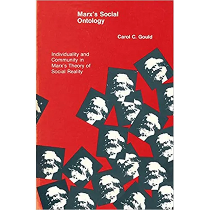 Marx's Social Ontology: Individuality and Community in Marx's Theory of Social Reality - Paperback
