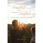 Facing the Sunshine and Avoiding the Shadows: Strategies to Stay Sane and Positive Amid Change - Paperback