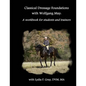 Classical Dressage Foundations with Wolfgang May: A workbook for students and trainers - Paperback