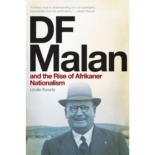 DF Malan and the Rise of Afrikaner Nationalism - Paperback