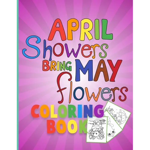 April shower bring May flowers: Coloring Book for Kids - Paperback
