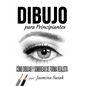 Dibujo Para Principiantes: Cómo Dibujar y Sombrear de Forma Realista - Paperback