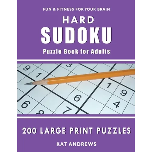 Hard Sudoku Puzzle Book for Adults: 200 Large Print Puzzles - Paperback
