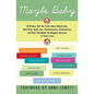 Maybe Baby: 28 Writers Tell the Truth about Skepticism, Infertility, Baby Lust, Childlessness, Ambivalence, and How They Made the Biggest Decision of - Paperback