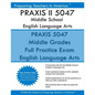 PRAXIS II 5047 Middle School English Language Arts: PRAXIS II English 5047 Exam - Paperback