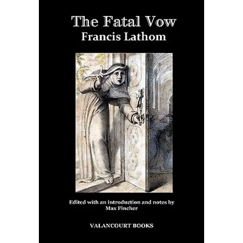 The Fatal Vow; Or, St. Michael's Monastery - Hardcover