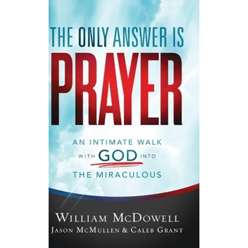 Only Answer Is Prayer - Hardcover