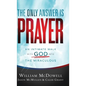 Only Answer Is Prayer - Hardcover