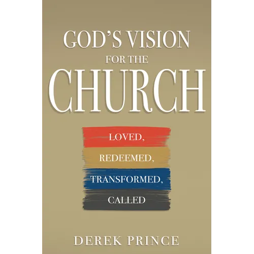 God's Vision for the Church: Loved, Redeemed, Transformed, Called - Paperback