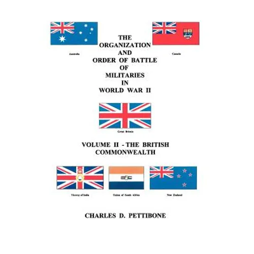 The Organization and Order of Battle of Militaries in World War II: Volume II - The British Commonwealth - Paperback