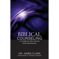Biblical Counseling: A Guide for the Church and Community - Paperback