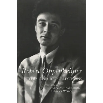 Robert Oppenheimer: Letters and Recollections - Paperback