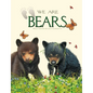 We Are Bears - Hardcover