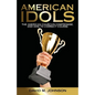 American Idols: The American Church's Compromise, and How to Correct Course - Paperback