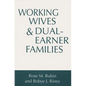 Working Wives and Dual-Earner Families - Paperback