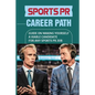 Sports PR Career Path: Guide On Making Yourself A Viable Candidate For Any Sports PR Job: Manager Of Communication - Paperback