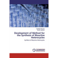Development of Method for the Synthesis of Bioactive Heterocycles - Paperback