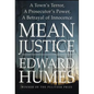Mean Justice: A Town's Terror, a Prosecutor's Power, a Betrayal of Innocence - Paperback