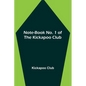 Note-book No. 1 of the Kickapoo Club - Paperback
