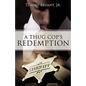 A Thug Cop's Redemption - Paperback