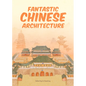 Fantastic Chinese Architecture - Hardcover