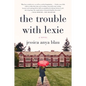 The Trouble with Lexie - Paperback