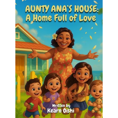Aunty Ana's House: A Home Full of Love - Hardcover
