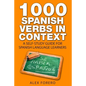 1000 Spanish Verbs In Context: A Self-Study Guide for Spanish Language Learners - Paperback