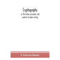 Cryptography: or, The history, principles, and practice of cipher-writing - Paperback