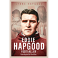 Eddie Hapgood Footballer: From Beyond the Touchline - Hardcover