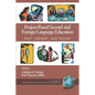 Project-Based Second and Foreign Language Education: Past, Present, and Future - Paperback