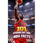 101 Strange But True NBA Facts: Incredible and Surprising Events - Paperback